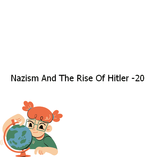 Nazism And The Rise Of Hitler -20